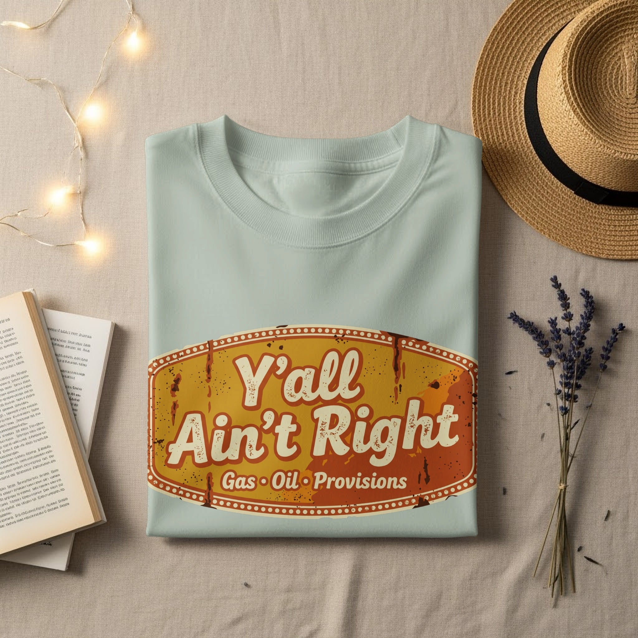 Light blue t-shirt with "Y'all Ain't Right Gas Oil Provisions" text.