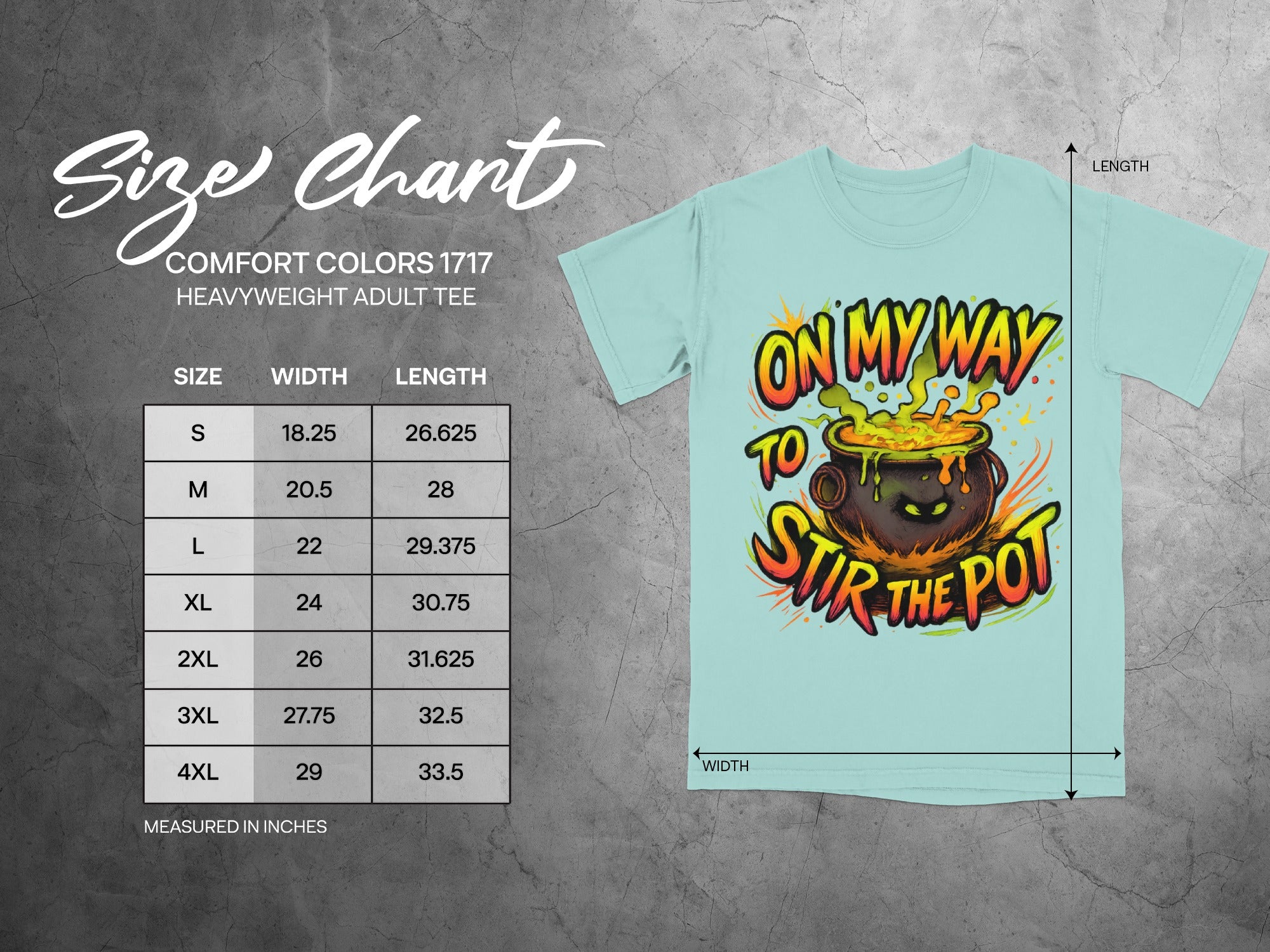 Comfort Colors 1717 size chart with "On My Way To Stir The Pot" graphic.