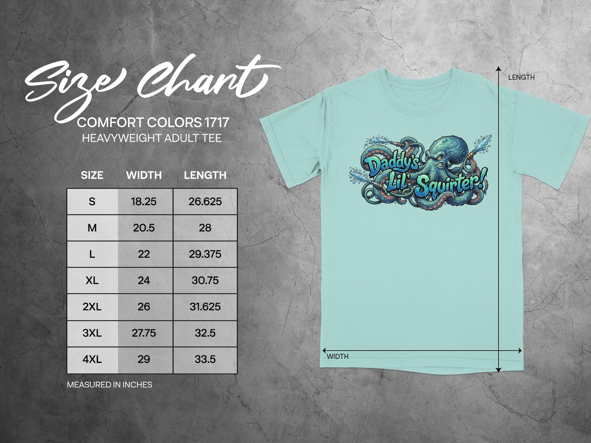 Size chart for Comfort Colors 1717 heavyweight adult tee with "Daddy's Lil Squirter!" graphic.