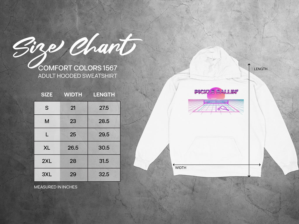 Comfort Colors 1567 adult hooded sweatshirt size chart with Pickle Ballin' graphic.