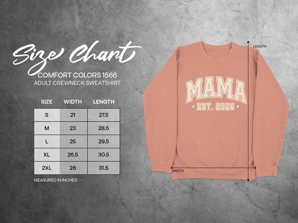 Comfort Colors 1566 sweatshirt size chart with "MAMA EST. 2026" graphic.