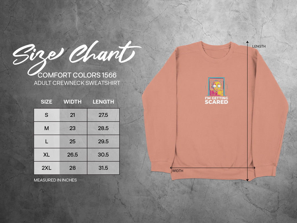 Crewneck sweatshirt size chart with front graphic that says "I'm Getting Scared."