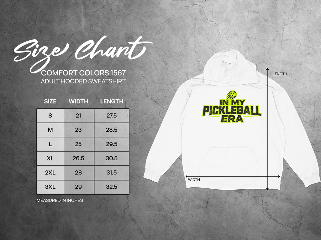Comfort Colors 1567 adult hooded sweatshirt size chart with Pickleball Era graphic.