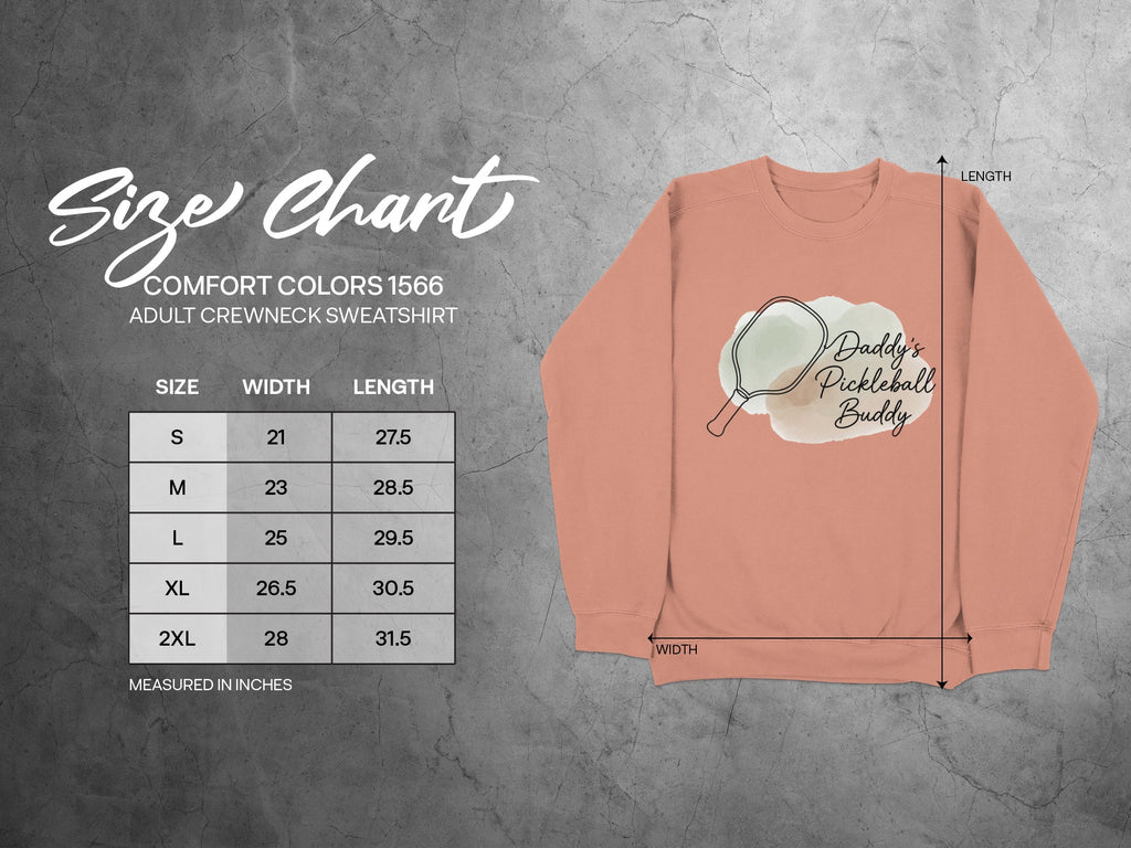 Size chart for Comfort Colors 1566 adult sweatshirt with graphic "Daddy's Pickleball Buddy".