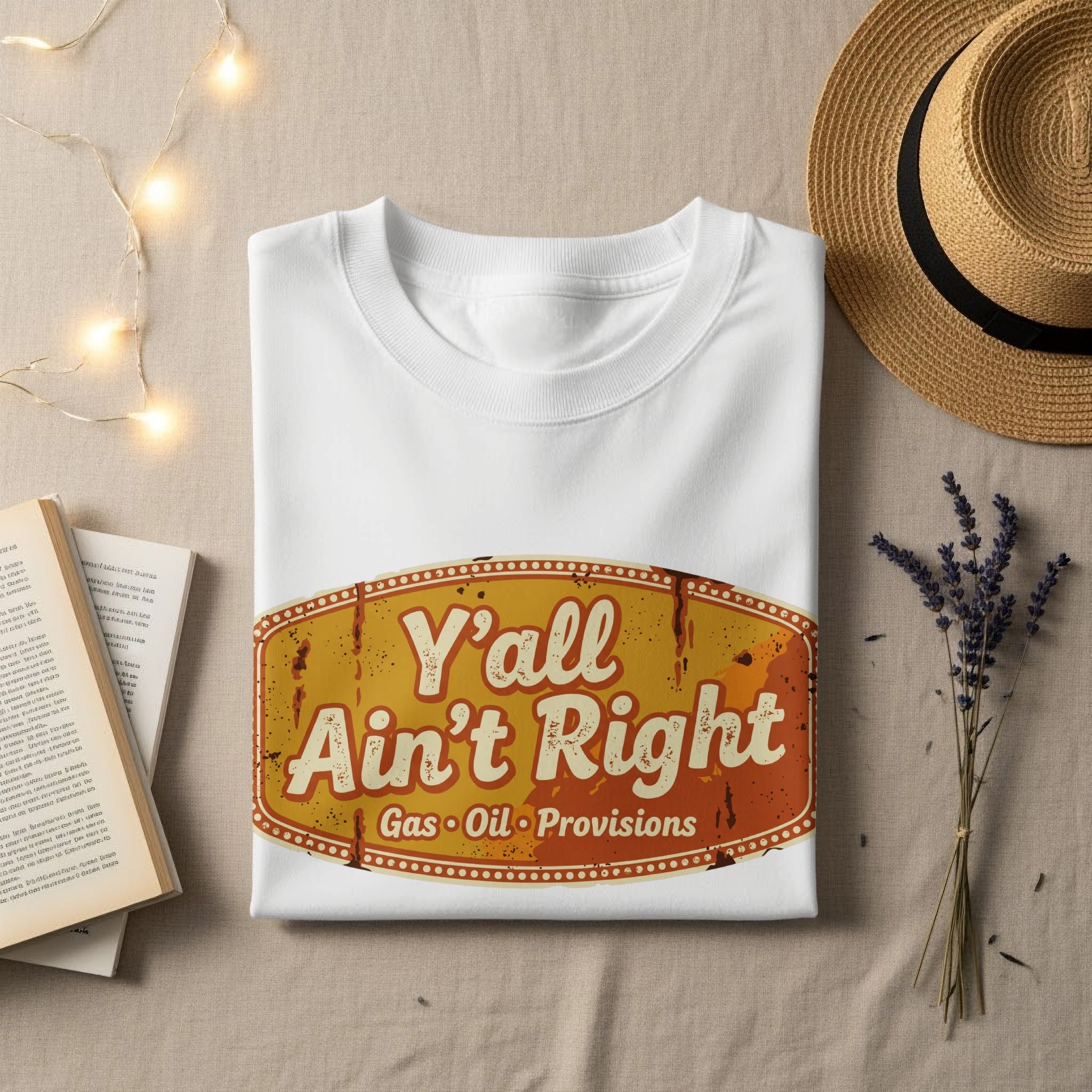 White t-shirt with "Y'all Ain't Right Gas Oil Provisions" text on a distressed sign.