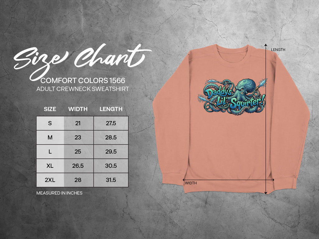 Crewneck sweatshirt size chart with octopus graphic, "Daddy's Lil Squirter!"