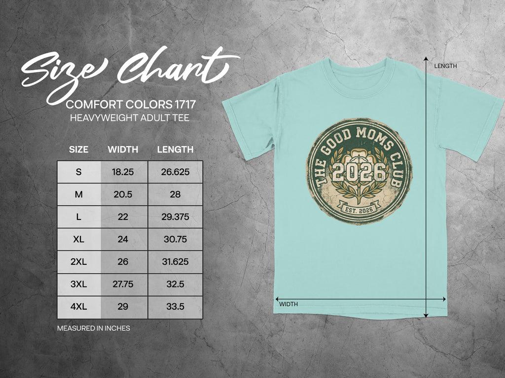 Size chart for Comfort Colors 1717 heavyweight adult tee with Good Moms Club logo.