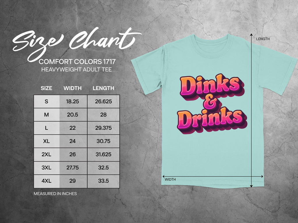 Comfort Colors 1717 size chart with Dinks & Drinks logo.