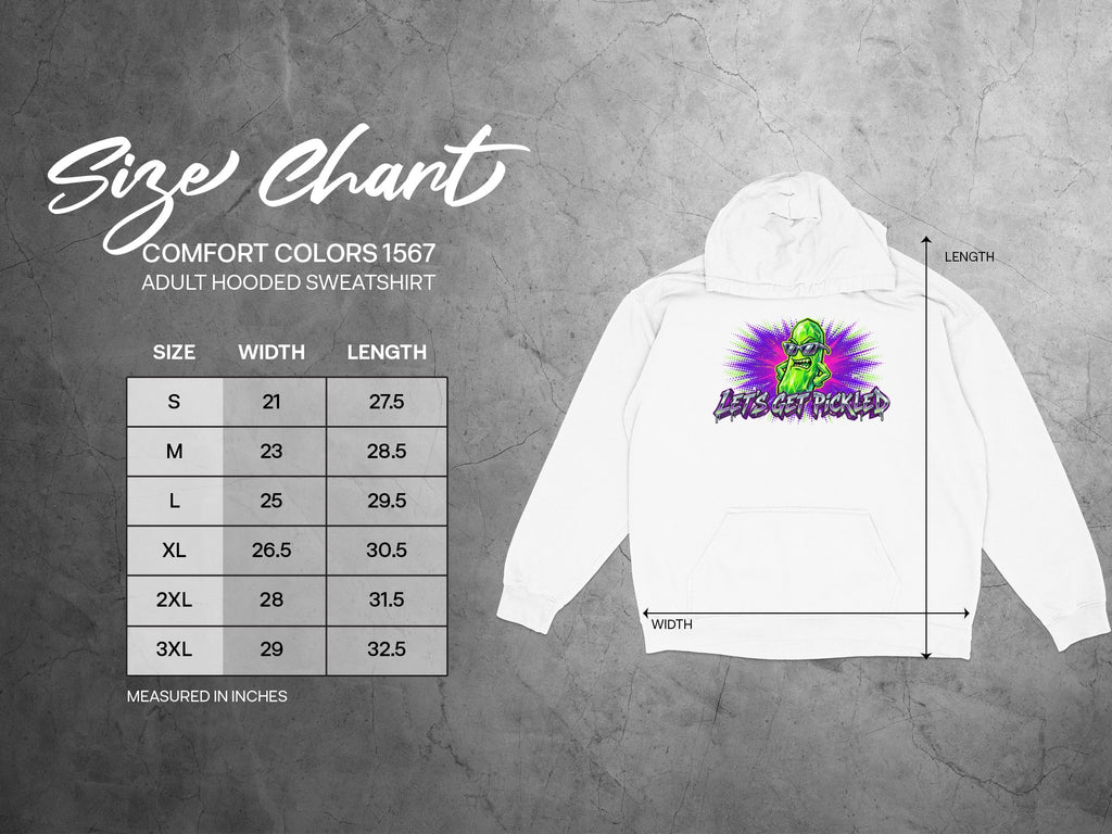 Size chart for adult hooded sweatshirt with humorous "Let's Get Pickled" graphic.