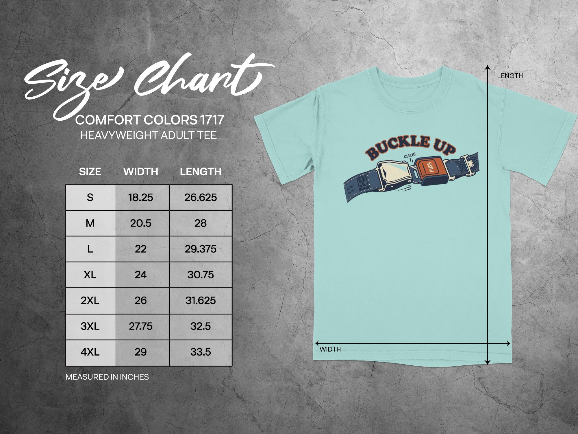 Size chart for Comfort Colors 1717 heavyweight adult tee with buckle up graphic.
